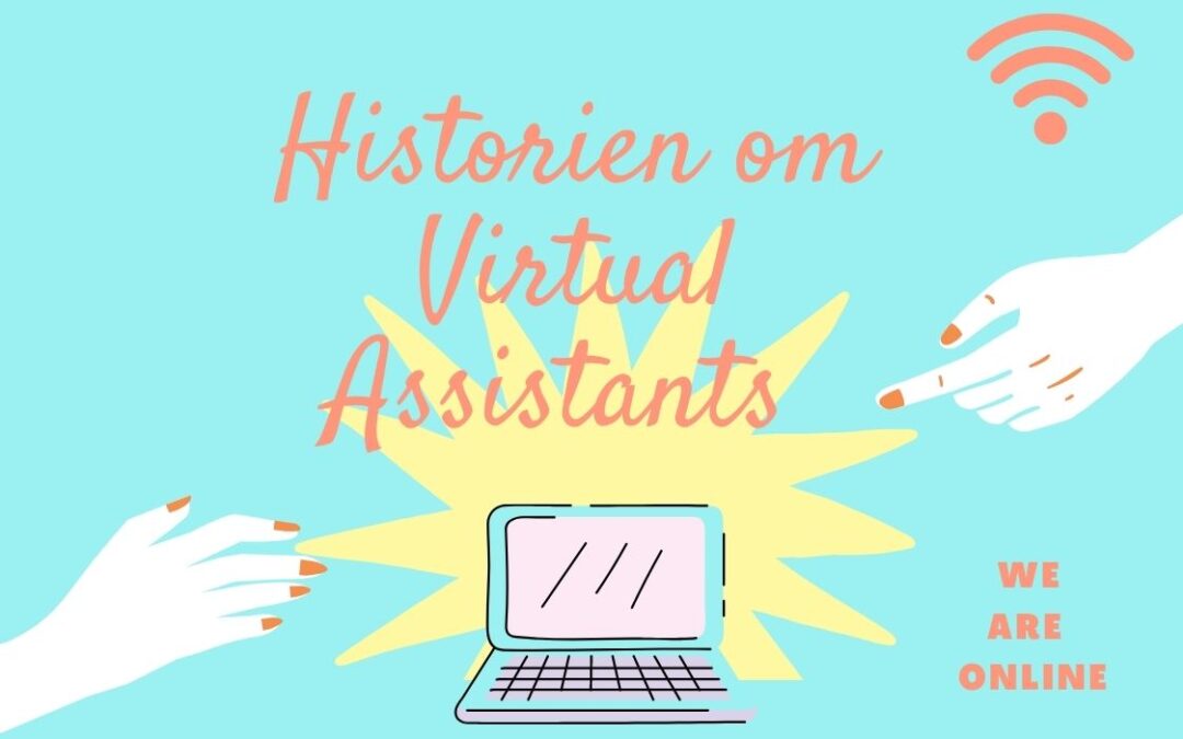 Historien om ”Virtual Assistants”
